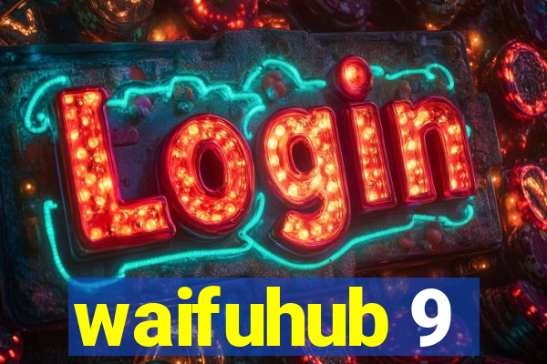 waifuhub 9